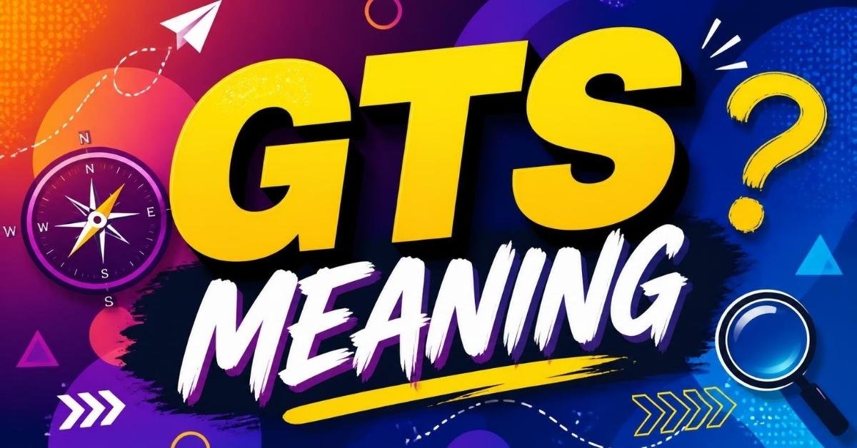 gts meaning text
